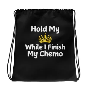 Chemo Hold my Crown Drawstring bag