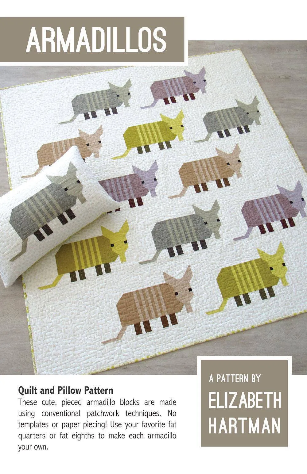 Elizabeth Hartman - Armadillos - Small & Large Quilt & Pillow Pattern